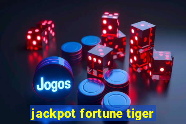 jackpot fortune tiger